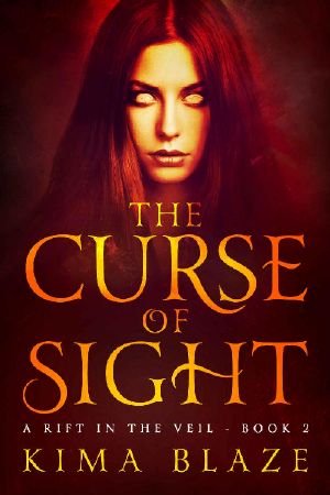 [A Rift in the Veil 02] • The Curse of Sight (A RIFT IN THE VEIL Book 2)